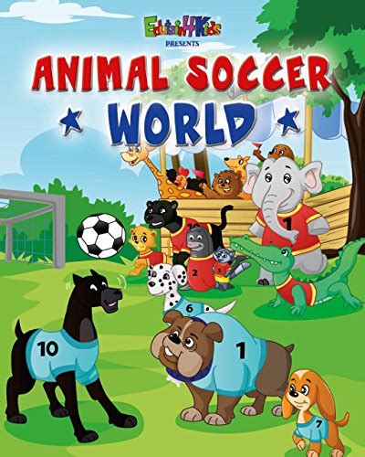 Animal Soccer World: Also small animals are important (For Kids Only ...