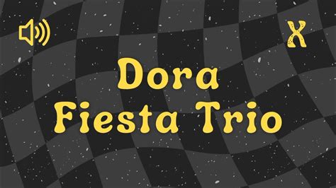 Dora Fiesta Trio - Sound Effect - YouTube