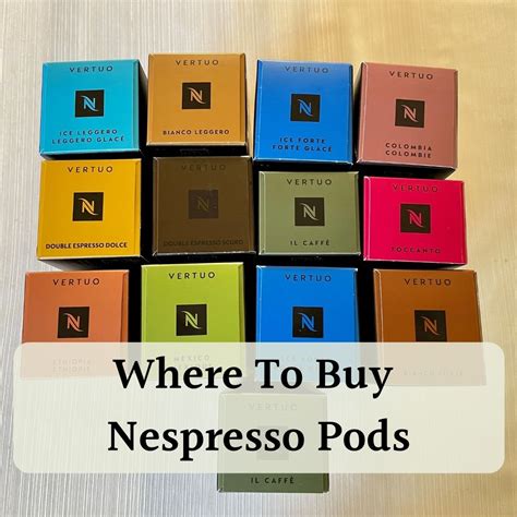 Where To Buy Nespresso Pods: Ten Different Options And Their Selection