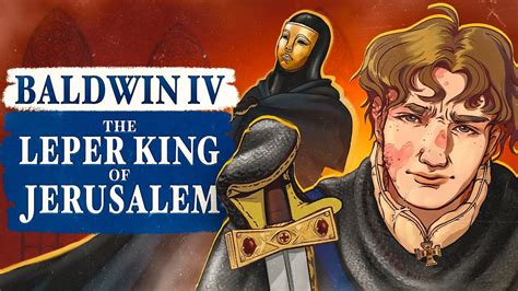 Baldwin IV, Leper King of Jerusalem: The Early Years - DOCUMENTARY ...