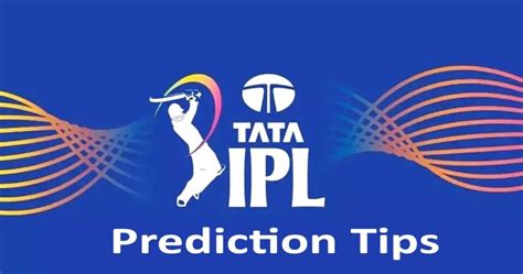 IPL Prediction Tips and Teams Reviews - Cricket Schedule Blog