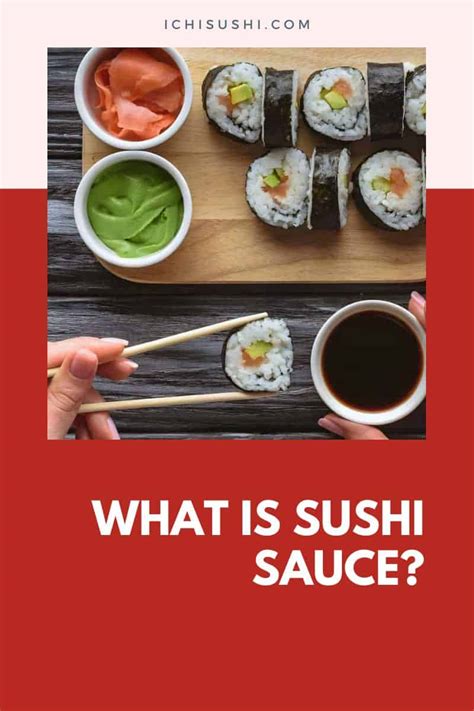 What Is Sushi Sauce? (7 Homemade Sushi Sauce Recipes)