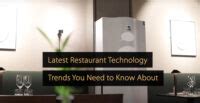 Latest Restaurant Technology Trends You Need to Know About