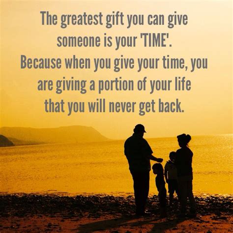 time is precious! Spend it wisely to family or to the people that you ...