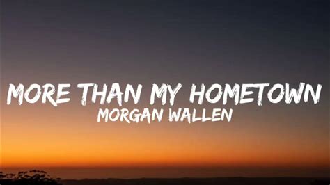 Morgan Wallen - More Than My Hometown (Lyrics) - YouTube