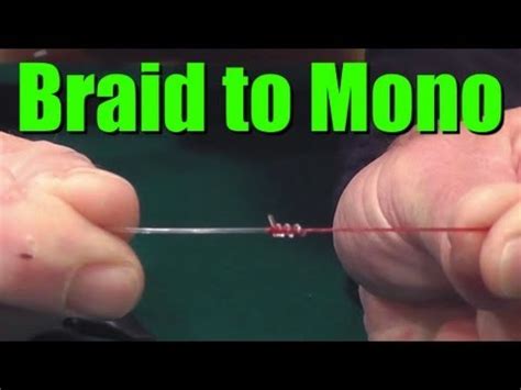 HOW TO Tie BRAIDED Fishing Line to MONOFILAMENT or Fluorocarbon Leader ...