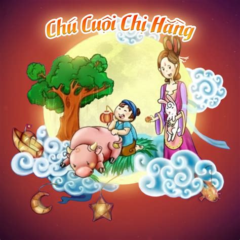 Chú Cuội Chị Hằng - song and lyrics by Ngoc Giau, LalaTv | Spotify