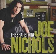 Joe Nichols – The Shape I'm In Lyrics | Genius Lyrics