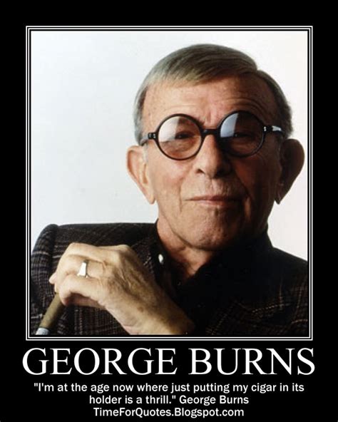 "Time For Quotes": Time For George Burns Quotes