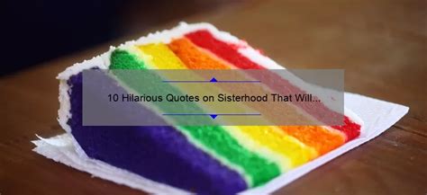 10 Hilarious Quotes on Sisterhood That Will Make You Laugh Out Loud ...