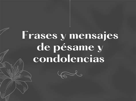 Frases y mensajes de pésame y condolencias para ayudar y dar consuelo ...