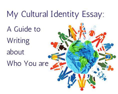 My Cultural Identity Essay: A Guide to Writing about Who You are ...