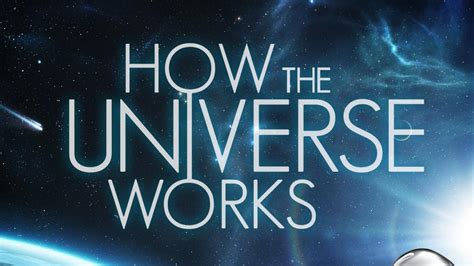 "How The Universe Works" Season 10 Release Date, Plot, Cast, Trailer ...