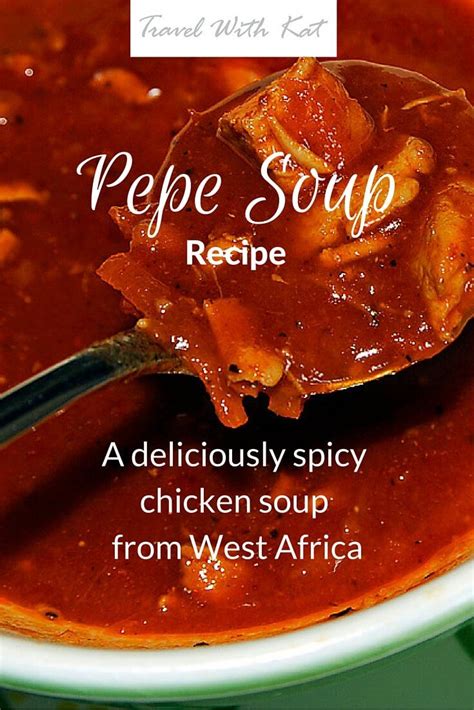 Spicy chicken 'pepe' soup recipe from West Africa | Receita