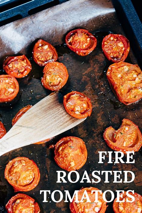 Fire Roasted Tomatoes - Oven or Grill · Nourish and Nestle