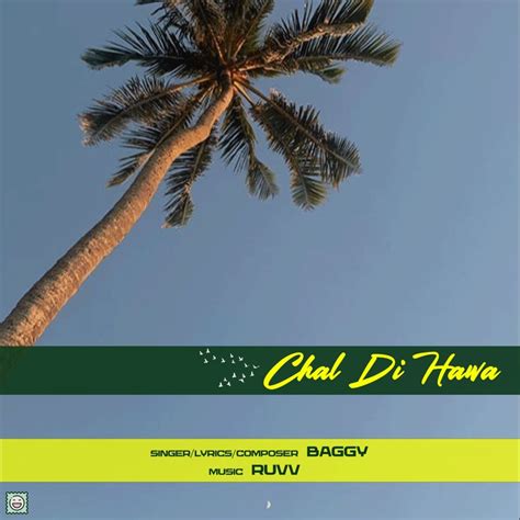 Chal Di Hawa - Baggy & Ruvv: Song Lyrics, Music Videos & Concerts