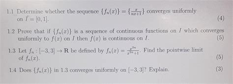 Solved 1.1 Determine whether the sequence {fn(x)}={nx+1x} | Chegg.com