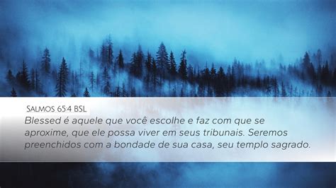 Salmos 65:4 BSL Desktop Wallpaper - Blessed é aquele que você escolhe e ...