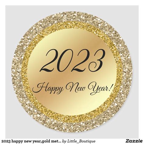 2023 happy new year,gold metallic sparkles classic round sticker ...