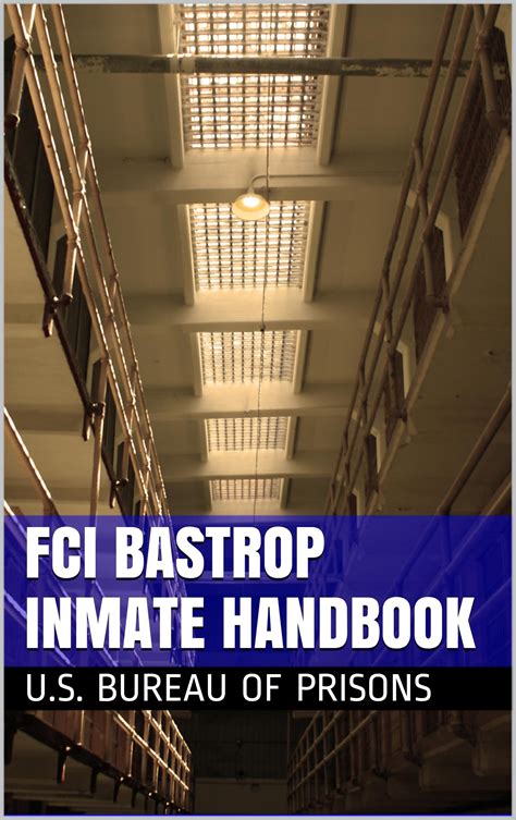 FCI Bastrop Inmate Handbook by U.S. Bureau of Prisons | Goodreads