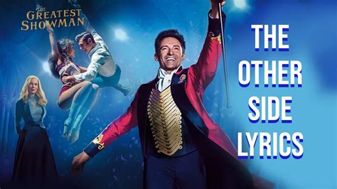 The Other Side Lyrics (From "The Greatest Showman") Hugh Jackman & Zac ...