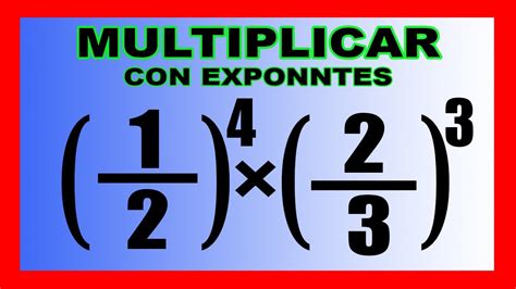 Cómo realizar la multiplicación de fracciones con potencias