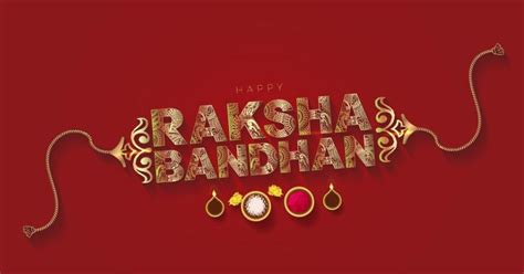 Happy Raksha Bandhan 2023: Wishes, Messages, Quotes, Images And Rakhi ...