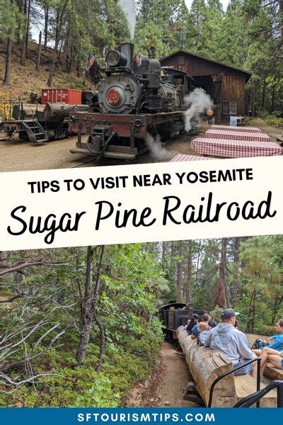 Ultimate Guide To Visiting Yosemite Mountain Sugar Pine Railroad