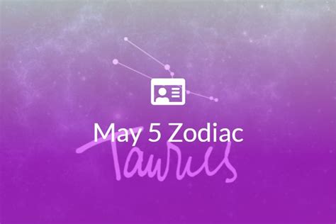 May 5 Zodiac Sign Full Horoscope And Personality