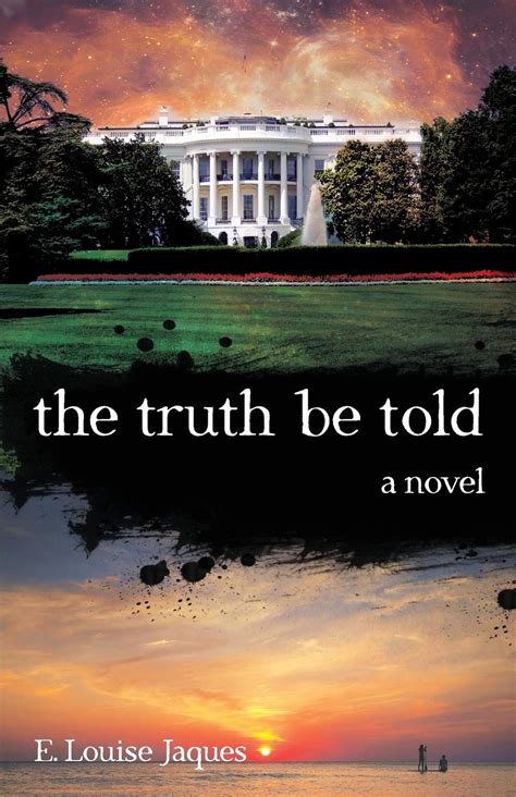 Amazon.com: The Truth Be Told: 9781945619519: Jaques, E Louise: Books