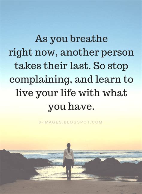 Be Grateful Quotes As you breathe right now, another person takes their ...