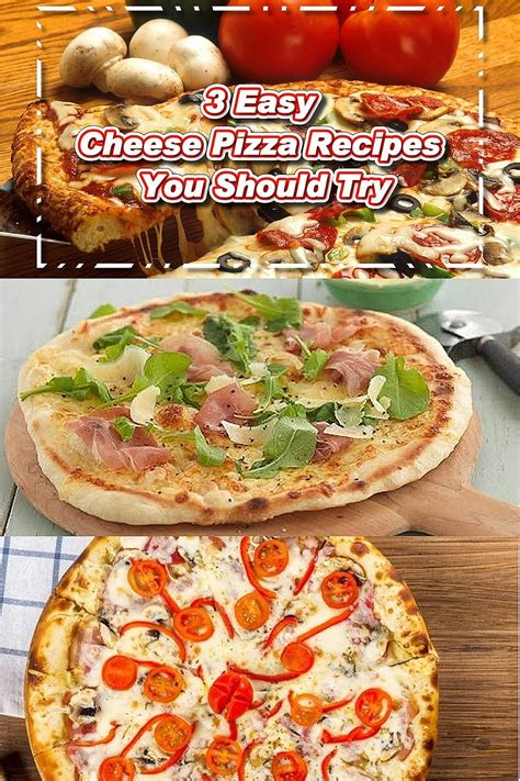 3 Easy Cheese Pizza Recipes You Should Try - Pinoy Recipe at iba pa