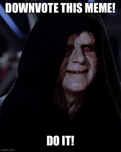 Emporer Palpatine Memes - Imgflip