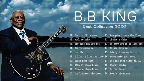 BB King Greatest Hits Full Album - BB King Blues Best Songs - The Best ...