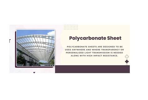 Benefits and Uses of Polycarbonate Sheet