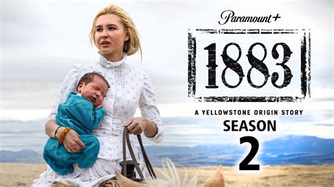 1883 Season 2 First LOOK + Trailer, Release Date Updates!! - YouTube