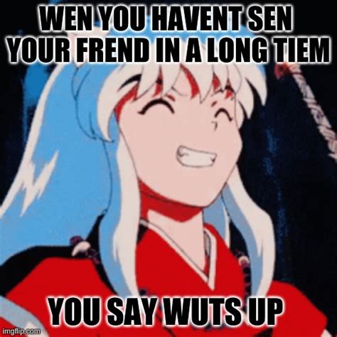 Inuyasha Memes - Imgflip