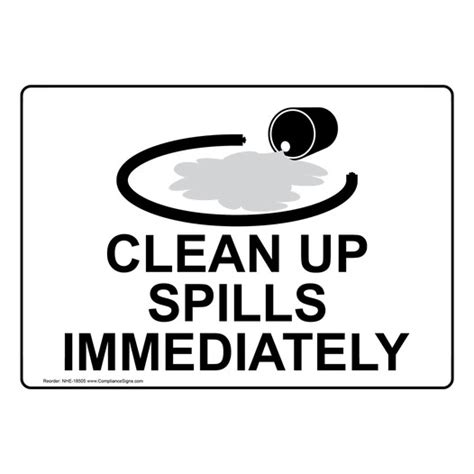 Facilities Spills Sign - Clean Up Spills Immediately