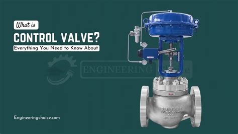 What is Control Valve?- Types and How its Work