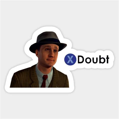 Press X to doubt meme - Press X To Doubt - Sticker | TeePublic