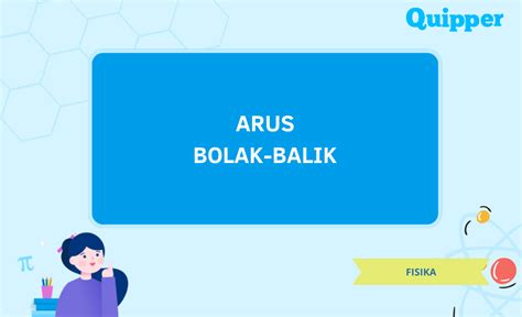 Arus Bolak Balik: Pengertian, Sejarah, dan Penerapannya - Quipper Blog