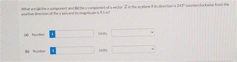 Solved What are (a) the x component and (b) they component | Chegg.com