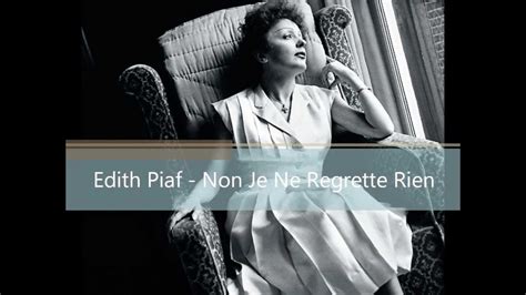 Edith Piaf - Non Je Ne Regrette Rien. (Subtitulado). - YouTube