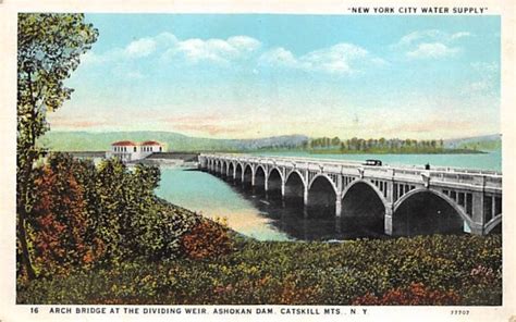 Arch Bridge Ashokan Reservoir Ashokan Dam, New York Postcard ...