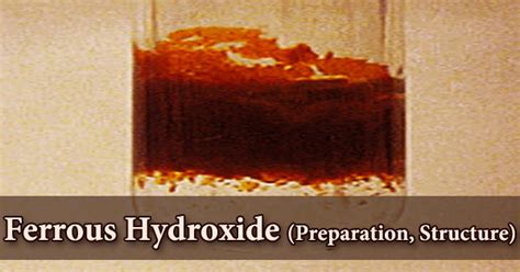 Ferrous Hydroxide (Preparation, Structure) - Assignment Point