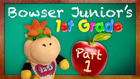 SML Movie: Bowser Junior's 1st Grade [REUPLOADED] - YouTube