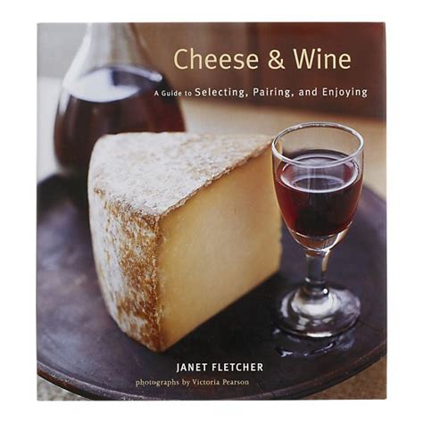 wine & cheese book. a must have for every culinary explorer. (With ...