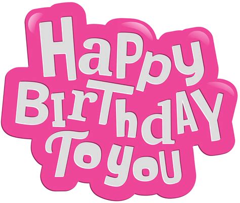 Happy Birthday to You Pink Clip Art PNG Image | Gallery Yopriceville ...