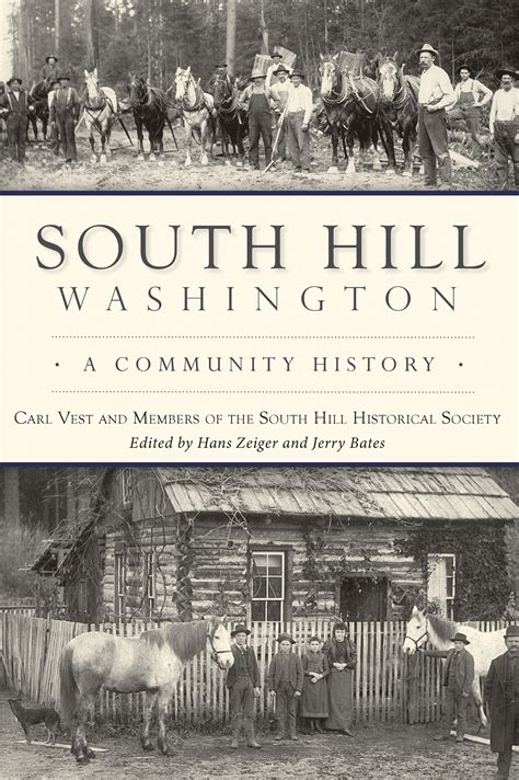 South Hill, Washington: A Community History by Carl Vest