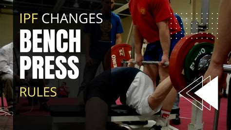 IPF Changes BENCH PRESS RULES - Combating the EXTREME ARCH - YouTube